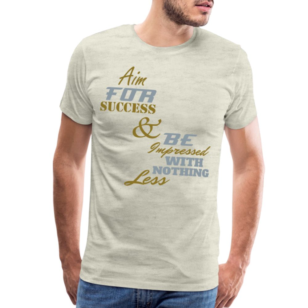 Aim For Success Men's Premium T-Shirt - heather oatmeal