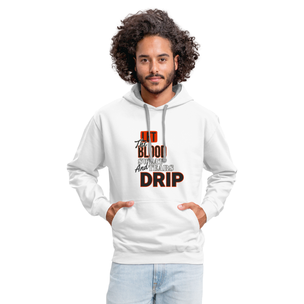 Let The Blood Sweat & Tears Drip Premium Hoodie - white/gray