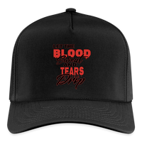 Let The Blood Sweat & Tears Drip Cap - black/black