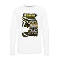 "Taurus Mentality" Premium Long Sleeve T-Shirt - white