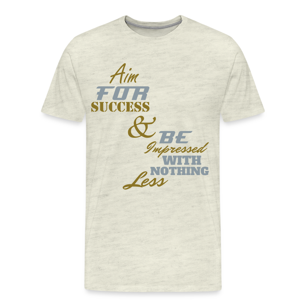 Aim For Success Men's Premium T-Shirt - heather oatmeal