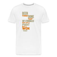 BEEN THERE DONE THAT Men’s Premium  T-Shirt - white