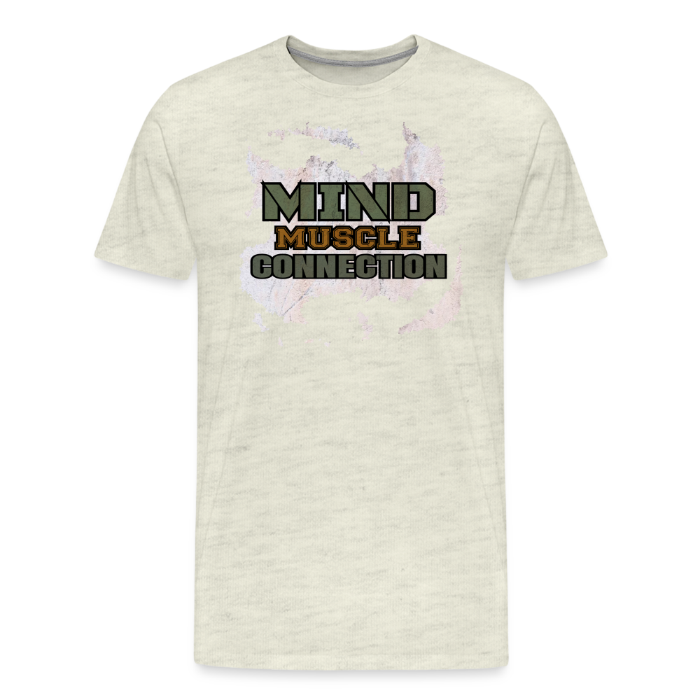 Mind Muscle Connection Premium T-Shirt - heather oatmeal