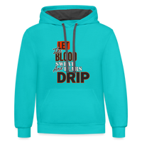 Let The Blood Sweat & Tears Drip Premium Hoodie - scuba blue/asphalt